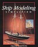 Ship Modeling Simplified: Tips and Techniques for Model Construction from Kits...