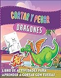 Cortar y pegar dragones: Cuaderno de actividades y manualidades para hacer en casa para...